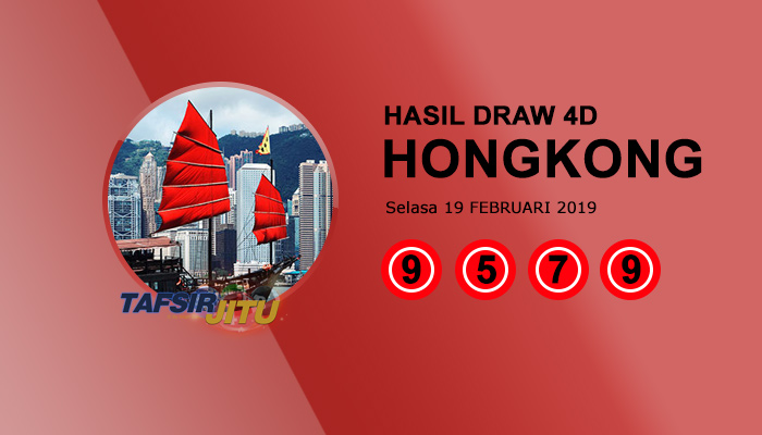 Pengeluaran hari ini HK Hongkong 19 Februari 2019
