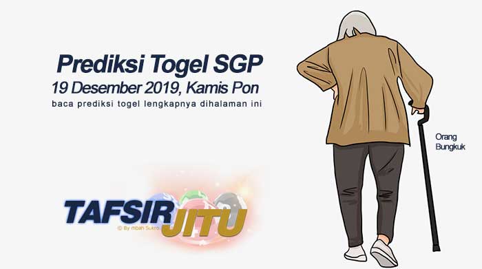 Prediksi Togel SGP 19 Desember 2019 Oleh Mbah Sukro Tafsirjitu