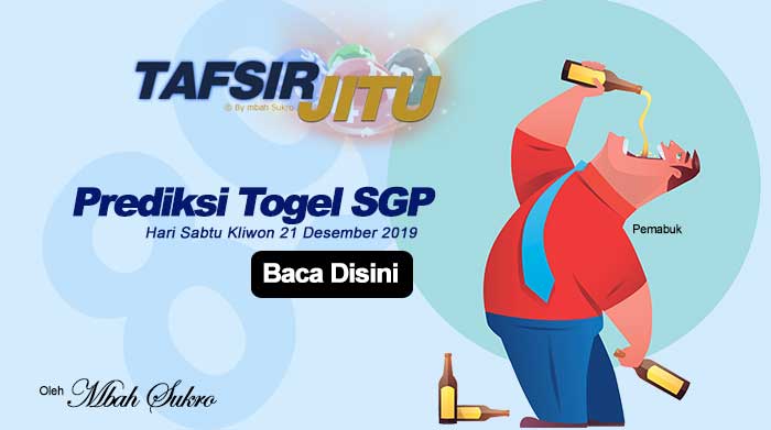 Prediksi Togel SGP 21 Desember 2019 Oleh Mbah Sukro Tafsirjitu