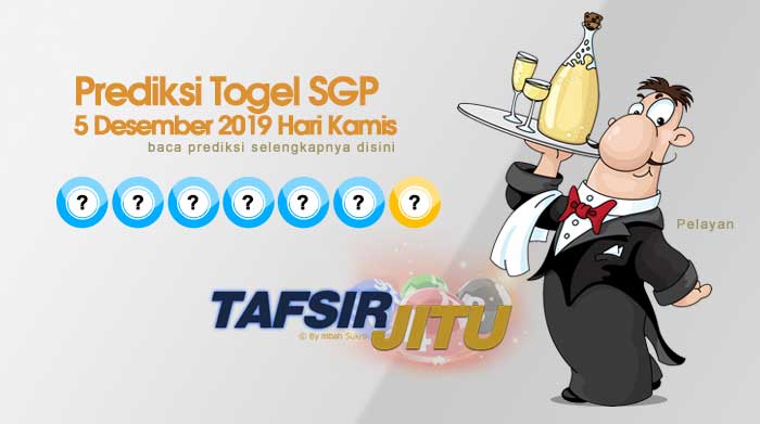Prediksi Togel SGP 5 Desember 2019 oleh mbah sukro tafsirjitu