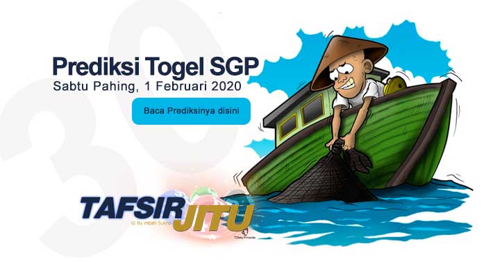 Prediksi Togel SGP 1 Februari 2020 Oleh Mbah Sukro Tafsirjitu