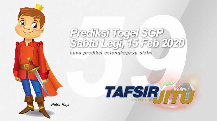 Prediksi Togel SGP 15 Februari 2020 Oleh Mbah Sukro Tafsirjitu