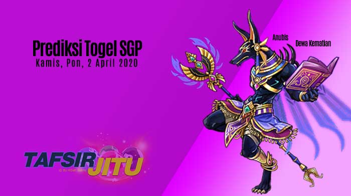 Prediksi Togel SGP 2 April 2020 Oleh Mbah Sukro Tafsirjitu