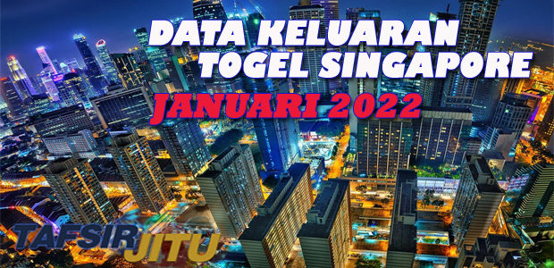 DAta-Pengeluaran-Singapore-januari-2022