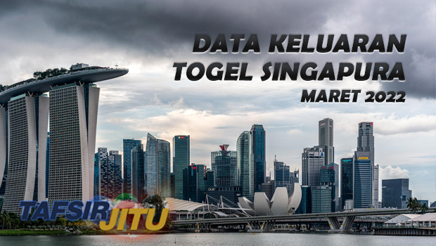 Data-Pengeluaran-Singapore-Maret-2022